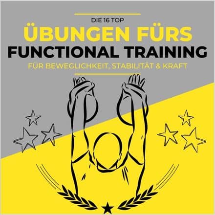 Die 16 Top Functional Training Übungen für Männer über 35 Die 16 Top Functional Training Übungen für Männer über 35