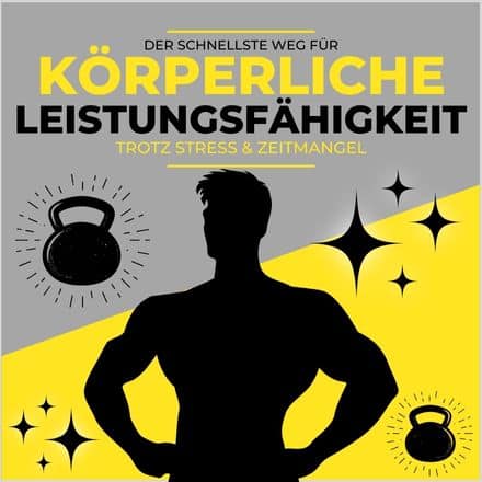 Wie du deine körperliche Leistungsfähigkeit erhöhst – trotz Stress & Zeitmangel Wie du deine körperliche Leistungsfähigkeit erhöhst – trotz Stress & Zeitmangel